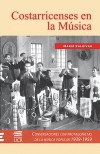 COSTARRICENSES EN LA MÚSICA:  CONVERSACIONES CON PROTAGONISTAS DE LA MÚSICA POPULAR 1939-1959