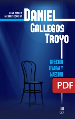 Daniel Gallegos Troyo: director teatral y maestro