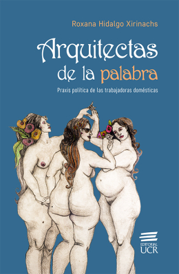 Arquitectas de la palabra. Praxis política de las trabajadoras domésticas