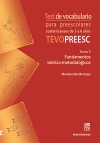 TEST DE VOCABULARIO PARA PRESCOLARES COSTARRICENSES DE 3 A 6 AÑOS. TEVO PREESC  TOMO I Y 2