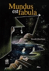 MUNDUS EST FABULA