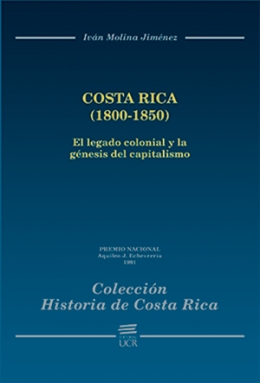 COSTA RICA (1800-1850): EL LEGADO COLONIAL Y LA GÉNESIS DEL CAPITALISMO
