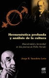 HERMENÉUTICA PROFUNDA Y ANALÍSIS DE LA CULTURA:  masculinidad y feminidad en dos poemas de Pablo Neruda