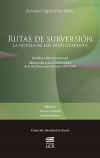 RUTAS DE SUBVERSIÓN: la novela de los años cuarenta. Estudios sobre dramaturgia: bibliografía general sobre crítica de la literatura costarricense 1890-2000