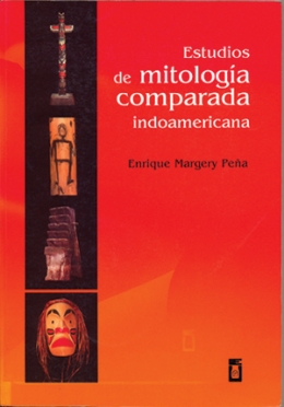 ESTUDIOS DE MITOLOGÍA COMPARADA INDOAMERICANA.  I TOMO