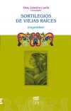 SORTILEGIOS DE VIEJAS RAÍCES (Leyendas)