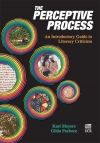 THE PERCEPTIVE PROCESS: an introductory guide to literary criticism