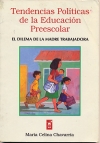 TENDENCIAS POLÍTICAS EN LA EDUCACIÓN PREESCOLAR:   el dilema de la madre trabajadora
