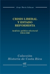 CRISIS LIBERAL Y ESTADO REFORMISTA. Análisis político-electoral 1914-1949