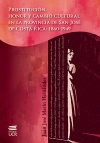 PROSTITUCIÓN, HONOR Y CAMBIO CULTURAL EN LA PROVINCIA DE SAN JOSÉ DE COSTA RICA 1860-1949