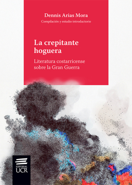 La crepitante hoguera. Literatura costarricense sobre la Gran Guerra