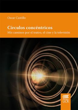 Círculos concéntricos. Mis caminos por el teatro, el cine y la televisión