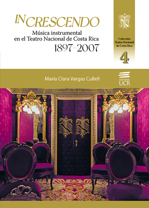 In crescendo. Música instrumental en el Teatro Nacional de Costa Rica 1897-2007