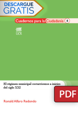El régimen municipal costarricense a inicios del siglo XXI (Libro digital PDF)