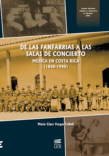 De las fanfarrias a las salas de concierto. Música en Costa Rica (1840-1940) Versión impresa