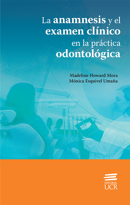 La anamnesis y el examen clínico en la práctica odontológica